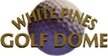 White Pines - Golf Dome